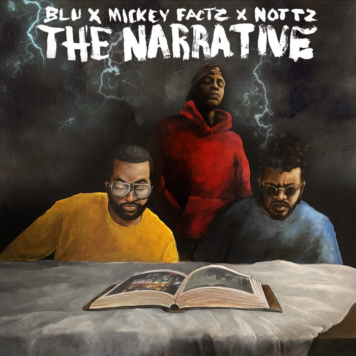 Blu, Mickey Factz & Nottz Team Up for ‘The Narrative’ EP