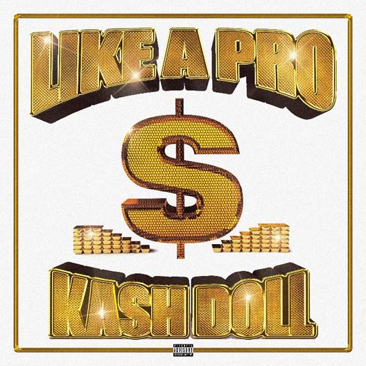 Kash Doll – “Like A Pro” f. Juicy J