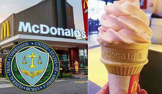 Really? FTC Is Investigating Why McDonald’s Ice Cream Machines Are Always Broken!
