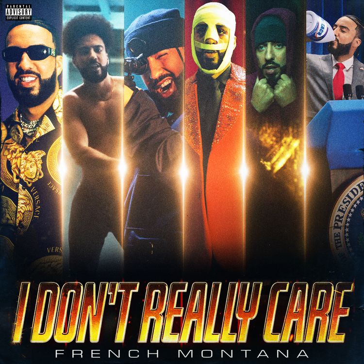 French Montana – “I Don’t Really Care”