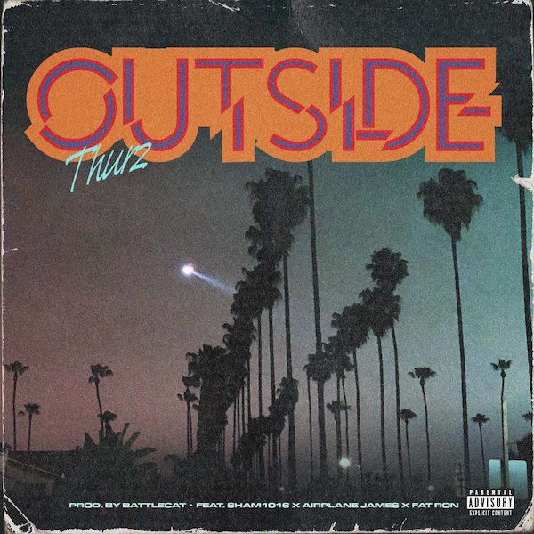 THURZ & DJ Battlecat Head “Outside” On New Collabo