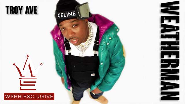 Troy Ave – Weatherman