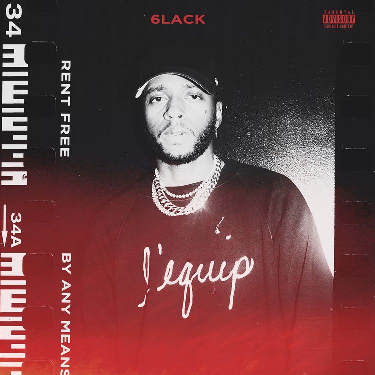 6LACK Drops, “Rent Free,” “By Any Means” Singles