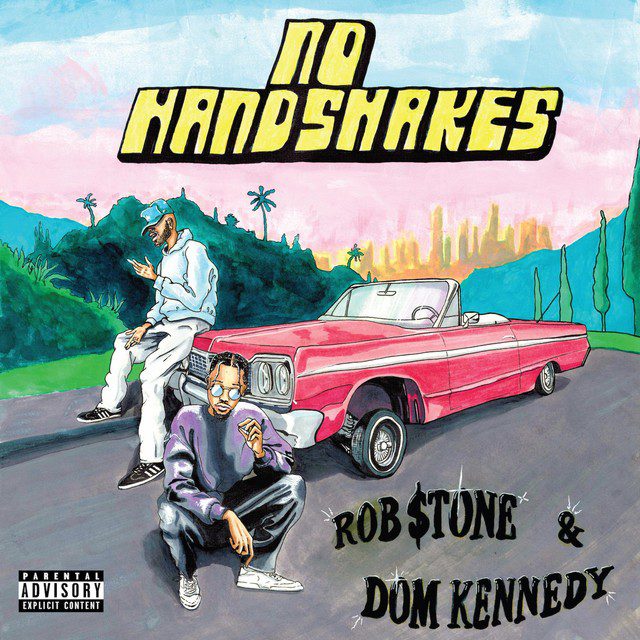 Rob $tone & Dom Kennedy Link For “No Handshakes” Single