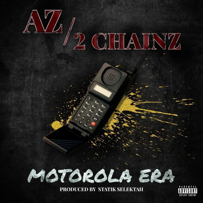 AZ Drops “Motorola Era” With 2 Chainz & Statik Selektah