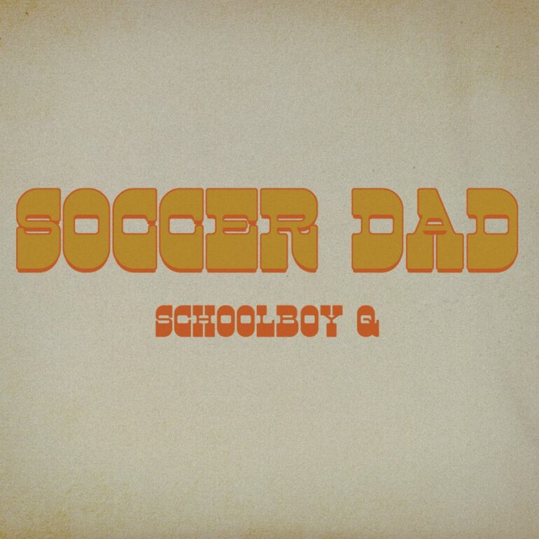 ScHoolboy Q Returns With “Soccer Dad” Single