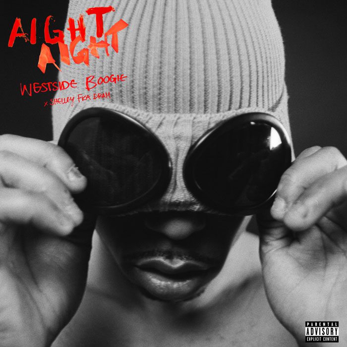 Westside Boogie Taps Shelley (fka DRAM) for “AIGHT” Single