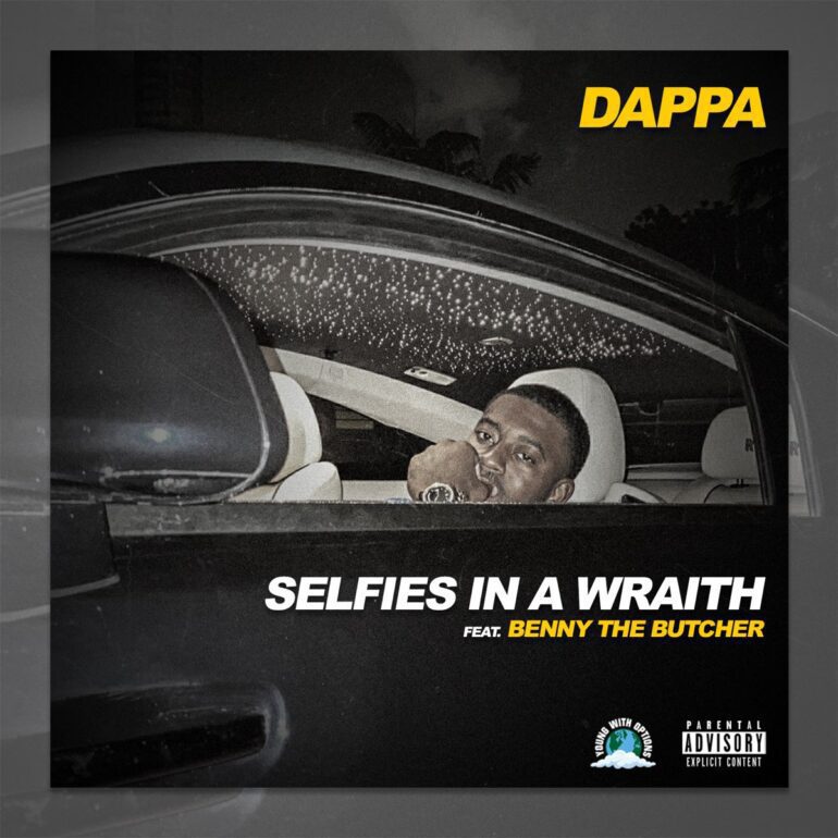 Benny The Butcher Joins Dappa On “Selfies In A Wraith” Single