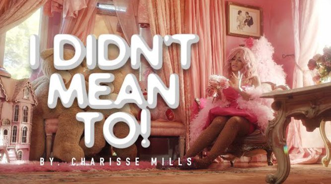 Charisse Mills aka Bad &amp; Boujee (From One Mo Chance) – I Didn't Mean To! (Pleasure P Diss) [Label Submitted]