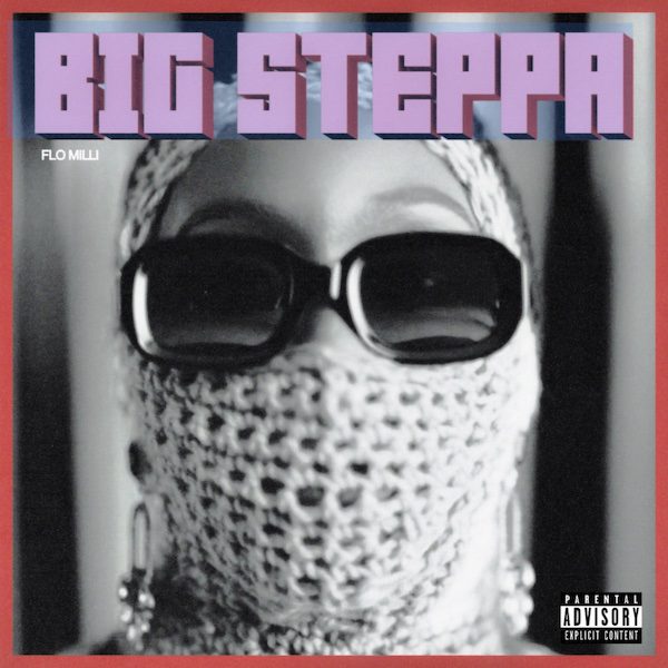 Flo Milli Shares “Big Steppa” Video