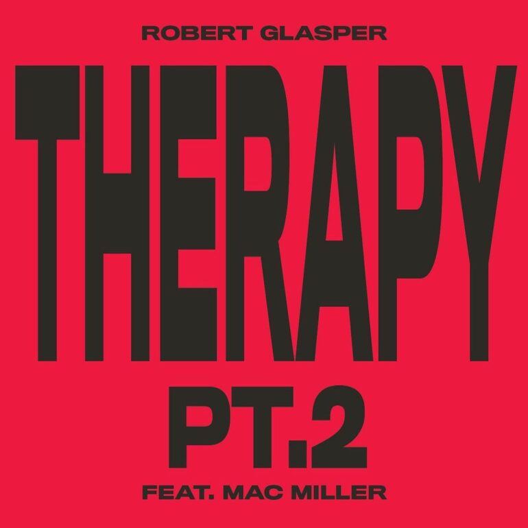 Mac Miller Posthumously Joins Robert Glasper On “Therapy Pt. 2” Single