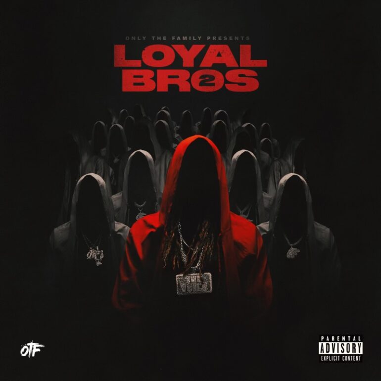 Lil Durk & Only The Family Present ‘Loyal Bros 2’ Album