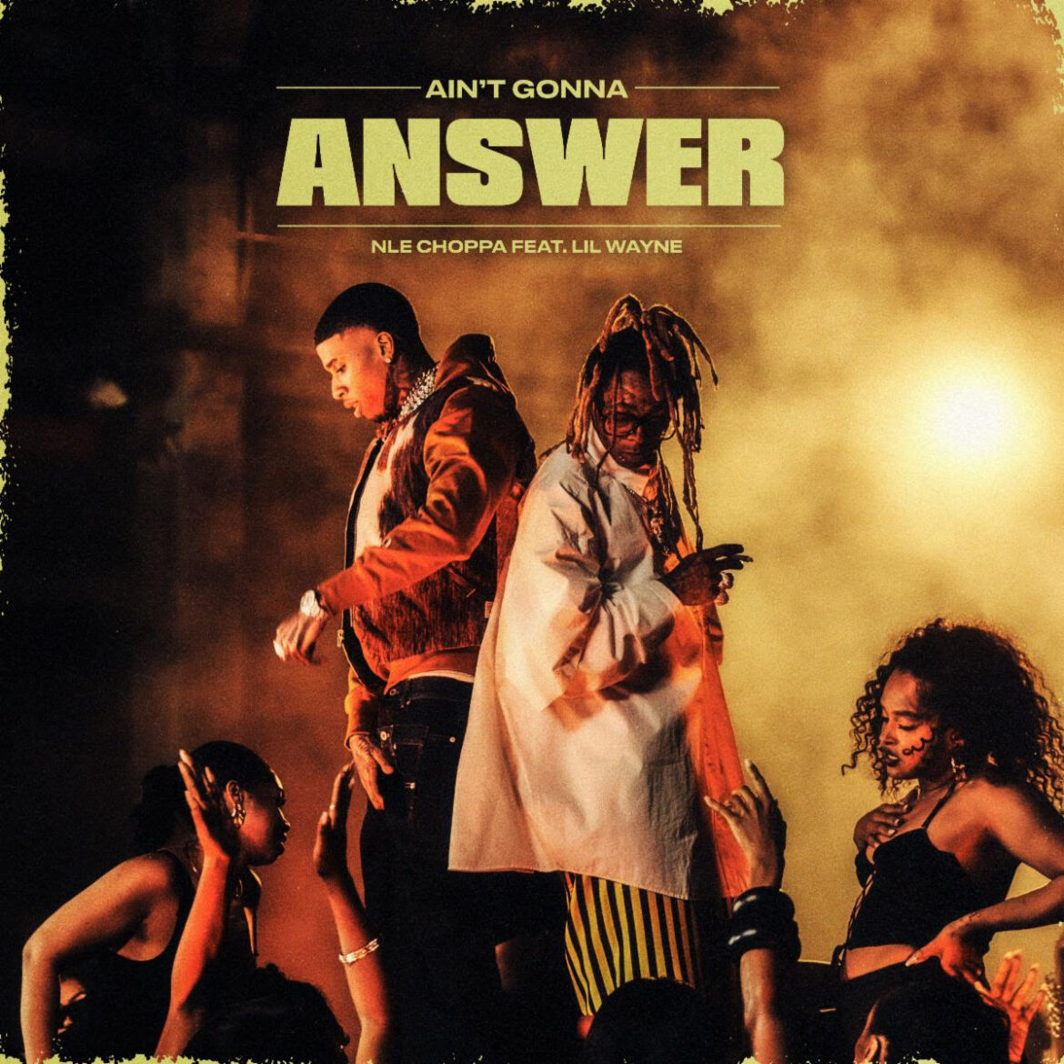 NLE Choppa & Lil Wayne Connect For “Ain’t Gonna Answer” Single