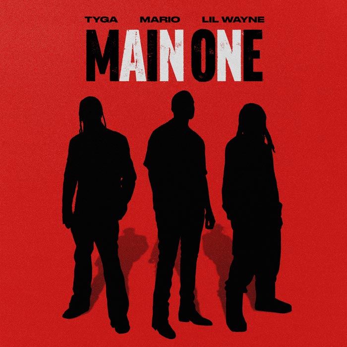 Mario Taps Lil Wayne, Tyga for “Main One” Single