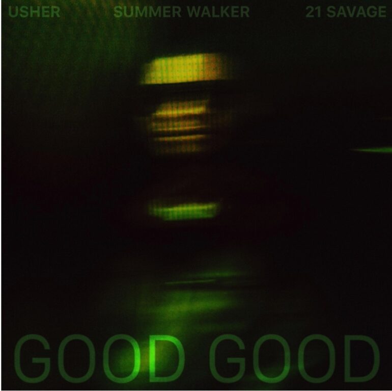 Usher, 21 Savage, Summer Walker Link For “Good Good” Single