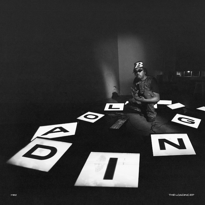 Mez Drops ‘The Loading’ EP | 2DOPEBOYZ
